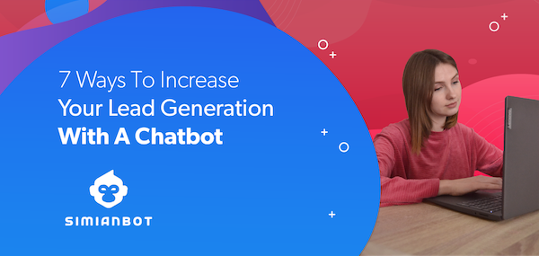 Increase Lead Generation with Chatbot